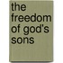 The Freedom of God's Sons