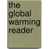 The Global Warming Reader door Bill McKibben