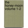 The Honey-Moon Volume 1-2 door Marguerite Blessington