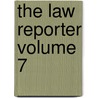 The Law Reporter Volume 7 by Peleg Whitman Chandler