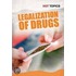 The Legalization of Drugs
