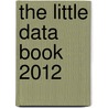 The Little Data Book 2012 door World Bank Publications