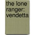 The Lone Ranger: Vendetta