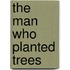 The Man Who Planted Trees