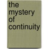 The Mystery of Continuity door Jaroslav Pelikan