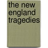 The New England Tragedies door Henry Wardsworth Longfellow