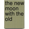 The New Moon With The Old door Dodie Smith