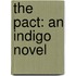 The Pact: An Indigo Novel