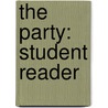 The Party: Student Reader by Rigby