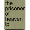 The Prisoner Of Heaven Lp door Carlos Ruiz Zafón