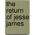 The Return of Jesse James