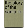 The Story of the Santa Fe door Glenn D 1884-1930 Bradley