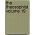 The Theosophist Volume 19