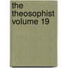 The Theosophist Volume 19 by Theosophical Society