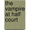 The Vampire at Half Court door Bill Doyle