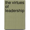 The Virtues of Leadership by Miguel Pina E. Cunha
