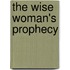 The Wise Woman's Prophecy