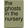 The ghosts in the nursery door Ansie Gous