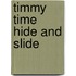 Timmy Time Hide and Slide