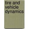 Tire And Vehicle Dynamics door Hans Pacejka