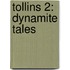 Tollins 2: Dynamite Tales