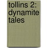 Tollins 2: Dynamite Tales door Lizzy Duncan
