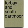 Torbay and South Dartmoor by Aa Publishing