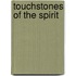 Touchstones of the Spirit
