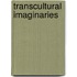 Transcultural Imaginaries