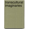 Transcultural Imaginaries door Nora Tunkel