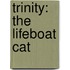 Trinity: The Lifeboat Cat