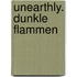Unearthly. Dunkle Flammen