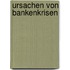 Ursachen Von Bankenkrisen
