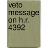 Veto Message on H.R. 4392 by United States President (1993-2001