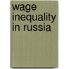 Wage Inequality in Russia door Anton Novikov