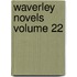 Waverley Novels Volume 22