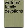 Wellons' Family Devotions door James Willis Wellons