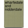 Wharfedale and Nidderdale door Andrew Bibby