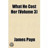 What He Cost Her Volume 1 door James Payne