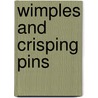 Wimples and Crisping Pins door Child Theodore 1846-1892