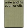 Wine and Its Counterfeits door James L. (James Lemoine) Denman