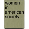 Women in American Society door Jay Gale