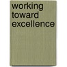 Working Toward Excellence by Paul Buyer