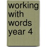 Working with Words Year 4 by Paula Goodridge