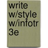 Write W/Style W/Infotr 3E door Lenore T. Szuchman
