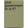 Your Government or Is It? door Dave Carter