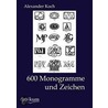 600 Monogramme und Zeichen door Alexander Koch