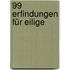 99 Erfindungen für Eilige