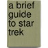 A Brief Guide To Star Trek