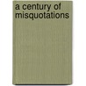 A Century of Misquotations door Tomoye Press Bkp Cu-Banc